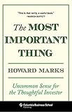 The Most Important Thing: Uncommon Sense for the Thoughtful Investor (Columbia Business School Publishing) cover