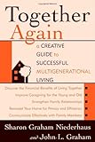 Together Again: A Creative Guide to Successful Multigenerational Living