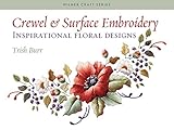 Crewel & Surface Embroidery: Inspirational Floral Designs (Milner Craft Series) by