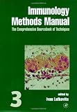 Immunology Methods Manual : The Comprehensive Sourcebook of Techniques, , 0124427138