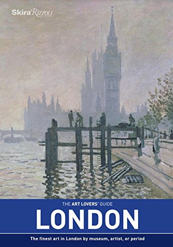 The Art Lovers' Guide: London: The Finest Art in London by museum, artist, or period