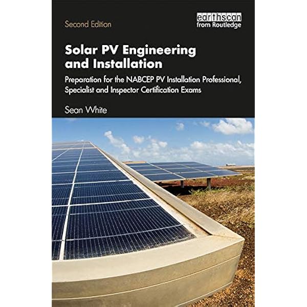 Amazon Com Solar Photovoltaic Basics A Study Guide For The Nabcep Associate Exam Ebook White Sean Kindle Store