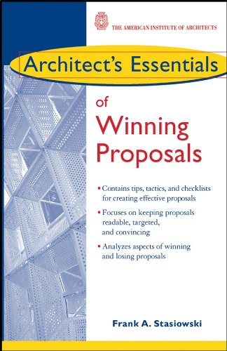 Architect's Essentials of Winning Proposals by Frank A. Stasiowski