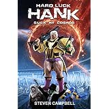 Hard Luck Hank: Suck My Cosmos