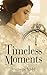 Timeless Moments by Michelle Kidd