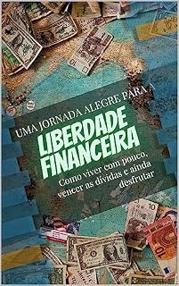 Livro Uma Jornada Alegre para a Liberdade Financeira