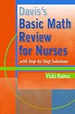 Davis's Basic Math Review for Nurses with Step-by-Step Solutions