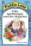 Toby Spelldragon and the Magician (Puddle Lane Reading Programme Stage 1)