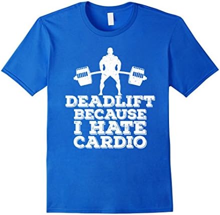 Mens Deadlift Because I Hate Cardio T-Shirt Large Royal Blue