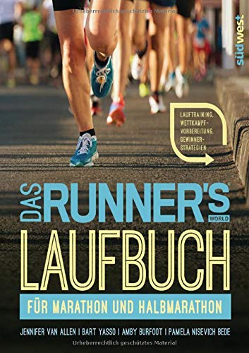 Das Runner S World Laufbuch Fur Marathon Und Halbmarathon Lauftraining Wettkampfvorbereitung Gewinnerstrategien Amazon De Van Allen Jennifer Yasso Bart Burfoot Amby Nisevich Bede Pamela Kretschmer Ulrike Bucher