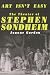 Art Isn't Easy: The Theater of Stephen Sondheim by Joanne Gordon