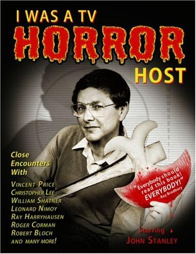 I Was a TV Horror Host: Memoirs of a Creature Features Man