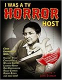 I Was a TV Horror Host: Memoirs of a Creature Features Man