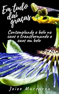 Livro Em tudo dai Graças: Contemplando o belo no caos e transformando o caos em belo