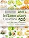 Anti-Inflammatory Cookbook: 500 Tasty Recipes to Reduce Inflammation
