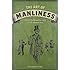 The Art of Manliness: Classic Skills and Manners for the Modern Man