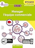 Bloc 4 Manager l'Equipe Commerciale 1re et 2e Annee Bts Mco 2019 Pochette Elev by 