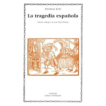 La tragedia española (Letras Universales) La tragedia española (Letras Universales)