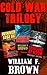 Cold War Trilogy - A Three Book Boxed Set: of Spy Versus Spy Action Adventure Thrillers