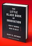 Book cover for The Little Black Book of Innovation: How It Works, How to Do It