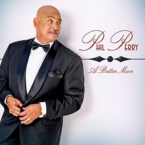 Better Man by Phil Perry