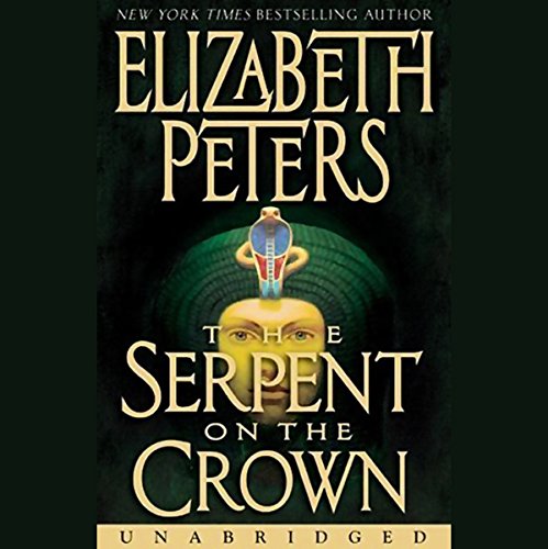 The Serpent on the Crown: The Amelia Peabody Series, Book 17 by Elizabeth Peters
