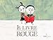 Le livre rouge ou les aventures de Pépin le glouton by 