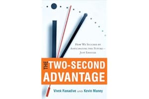 The Two-Second Advantage: How We Succeed by Anticipating the Future--Just Enough