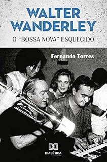 Livro Walter Wanderley: O "bossa nova" esquecido