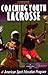 Coaching Youth Lacrosse