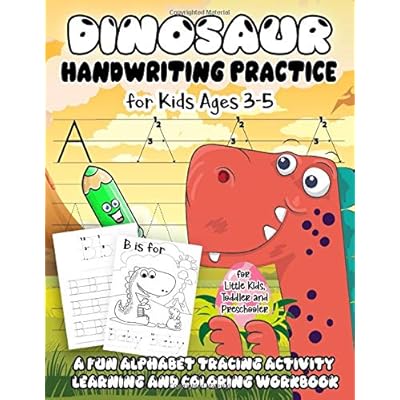 Dinosaur Handwriting Practice for Kids Ages 3-5: A Fun Alphabet Tracing Activity Learning and Coloring Workbook for Little Kids, Toddler and Preschooler