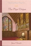 The Pipe Organ (The Tales from Grace Chapel Inn Series #15)