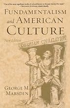 Fundamentalism and American Culture (New Edition)