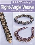 Stitch Workshop: Right-Angle Weave by Editors of Bead&Button Magazine