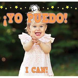 Yo Puedo! /I Can! (Babies World) (Spanish and English Edition)