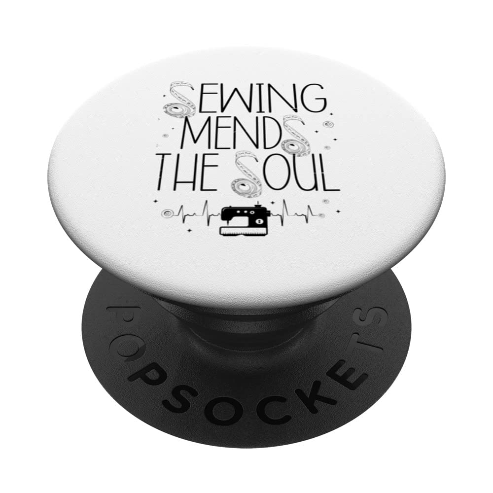 Sewing Mends The Soul Sewer Quilting Seamstress Knitting PopSockets Swappable PopGrip — image 1