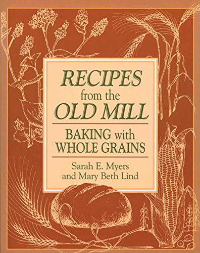 Recipes from the Old Mill: Baking with Whole Grains (Best Dumpling Dough Recipe)