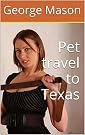 Pet travel to Texas (Pet stories Book 3)
