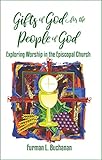 Gifts of God for the People of God: Exploring Worship in the Episcopal Church