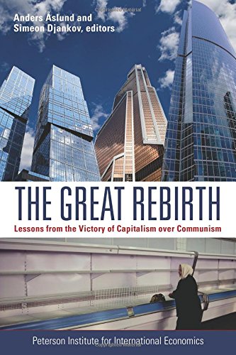 The Great Rebirth: Lessons from the Victory of Captialism over CommunismFrom Ingramcontent