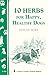 10 Herbs for Happy, Healthy Dogs: Storey's Country Wisdom Bulletin A-260 (Storey Country Wisdom Bulletin)
