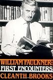 William Faulkner: First Encounters