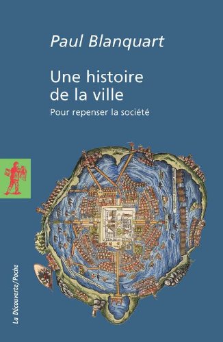 Une histoire de la ville: pour repenser la société