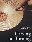 Carving on Turning by Chris Pye