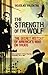 The Strength of the Wolf: The Secret History of America's War on Drugs