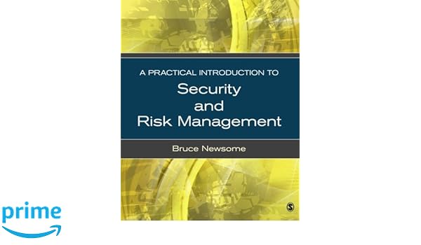 A Practical Introduction To Security And Risk Management - 
