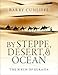 By Steppe, Desert, and Ocean: The Birth of Eurasia by Barry Cunliffe