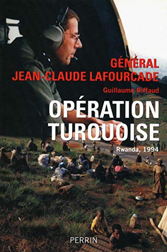 Opération Turquoise : Rwanda, 1994 by Jean-Claude Lafourcade (Paperback)