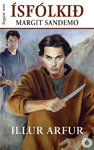 Ísfólkið 6 - Illur arfur (Sagan um Ísfólkið) (Icelandic Edition)