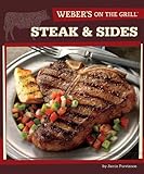 Weber*s On the Grill: Steak & Sides